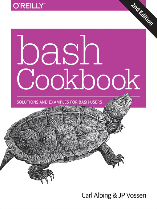 Title details for bash Cookbook by Carl Albing - Available